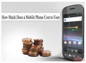 How Much Does a Mobile Phone Cost to The User in USA, UK or Canada